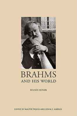 Brahms and His World: Revised Edition by Frisch, Walter