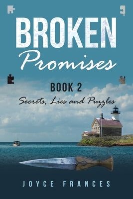 Broken Promises: Book 2 Secrets, Lies and Puzzles by Frances, Joyce