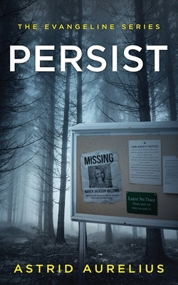 The Evangeline Series: Persist by Aurelius, Astrid