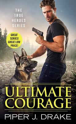 Ultimate Courage by Drake, Piper J.