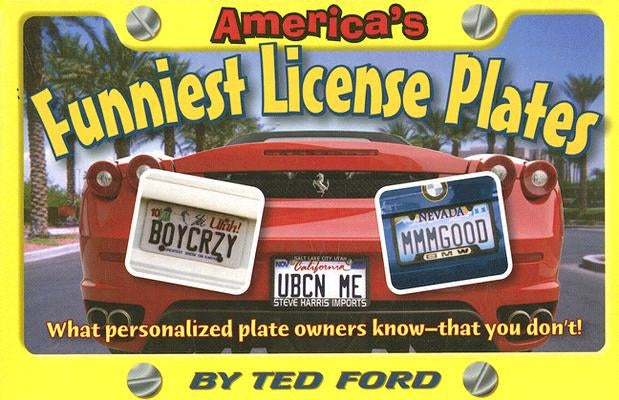 America's Funniest License Plates by Ford, Ted