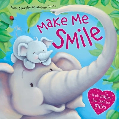 Make Me Smile by Igloobooks