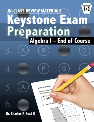 Algebra Keystone Exam Program In-Class Activities by Kost, Charles P., II