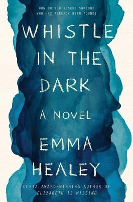 Whistle in the Dark by Healey, Emma