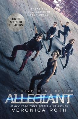 Allegiant Movie Tie-In Edition by Roth, Veronica