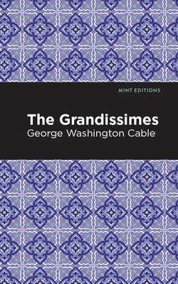 The Grandissimes by Cable, George Washington