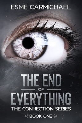 The End of Everything by Carmichael, Esme