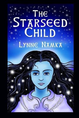 The Star Seed Child by Namka, Lynne