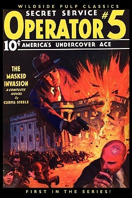 Operator #5: The Masked Invasion (#1 in the Series) by Steele, Curtis