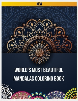 World's Most Beautiful Mandalas Coloring Book: Mandalas for Stress Relief and Relaxation, 100 Inspirational Mandala Designs to Color, Mandala Adult Co by Paradise, Paperback