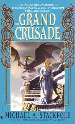 The Grand Crusade by Stackpole, Michael A.