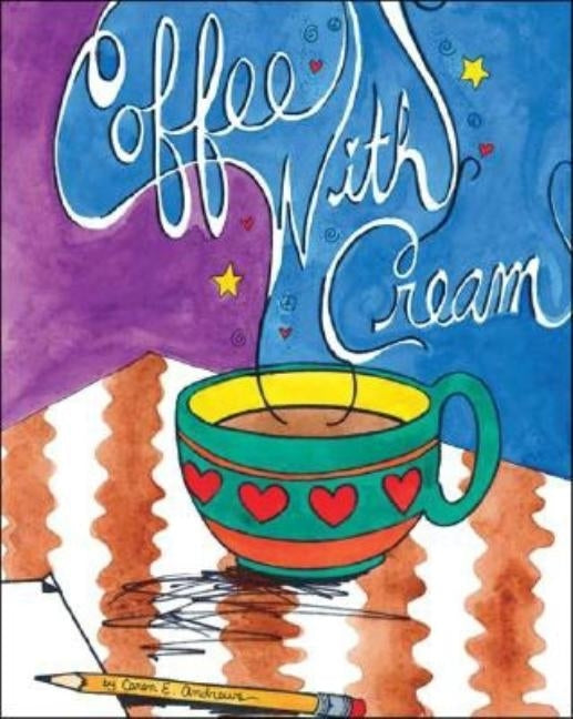 Coffee with Cream by Andrews, Caren Emma