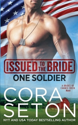 Issued to the Bride One Soldier by Seton, Cora