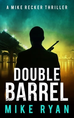 Double Barrel by Ryan, Mike