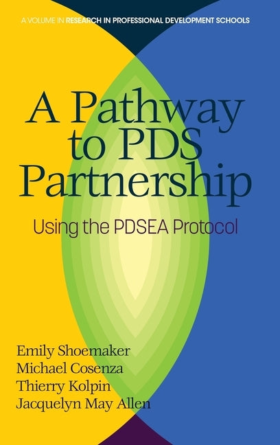 A Pathway to PDS Partnership: Using the PDSEA Protocol (hc) by Shoemaker, Emily