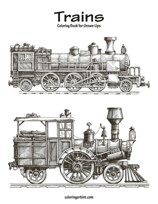 Trains Coloring Book for Grown-Ups 1 by Snels, Nick