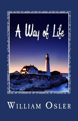 A Way of Life by Osler, William