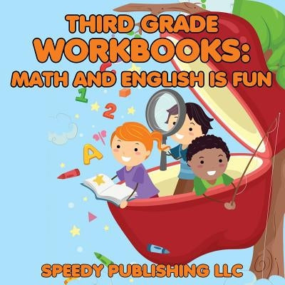 Third Grade Workbooks: Math and English is Fun by Speedy Publishing LLC