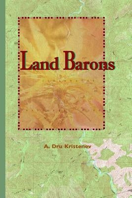 Land Barons by Kristenev, A. Dru