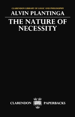 The Nature of Necessity by Plantinga, Alvin