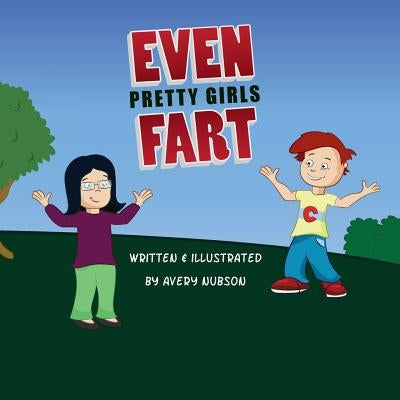 Even Pretty Girls Fart by Nubson, Avery