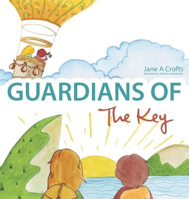 Guardians of The Key by Crofts, Jane a.