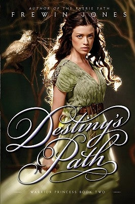 Warrior Princess #2: Destiny's Path by Jones, Frewin