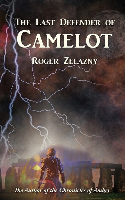 The Last Defender of Camelot by Zelazny, Roger