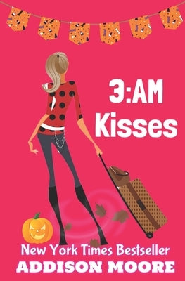 3: AM Kisses by Moore, Addison