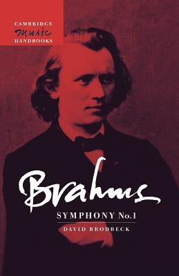 Brahms: Symphony No. 1 by Brodbeck, David Lee