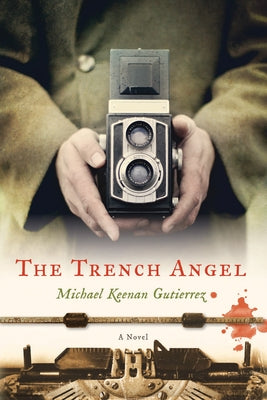 The Trench Angel by Gutierrez, Michael Keenan