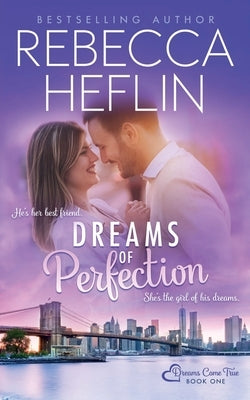 Dreams of Perfection by Heflin, Rebecca