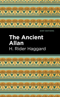 The Ancient Allan by Haggard, H. Rider