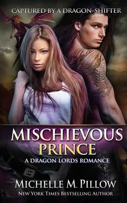 Mischievous Prince: A Qurilixen World Novel by Pillow, Michelle M.