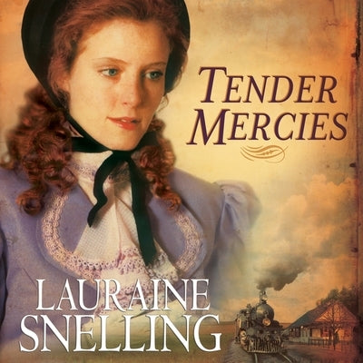 Tender Mercies Lib/E by Snelling, Lauraine