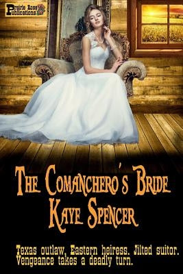 The Comanchero's Bride by Spencer, Kaye