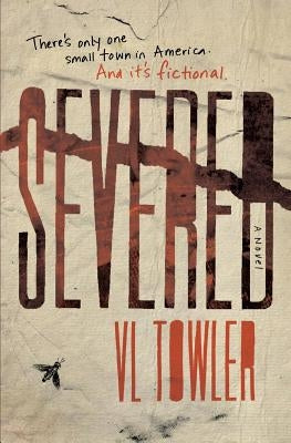 Severed by Towler, VL