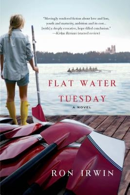 Flat Water Tuesday by Irwin, Ron