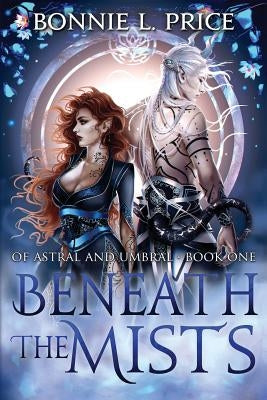 Beneath the Mists by Price, Bonnie L.