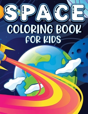 Space Coloring Book For Kids: Space Coloring and Activity Book for Kids Ages 4-8 by Deeasy B