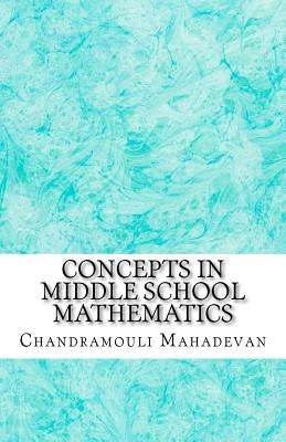 Concepts in Middle School Mathematics by Mahadevan, Chandramouli