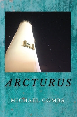 Arcturus by Combs, Michael