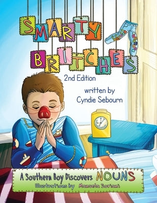 Smarty Britches: Nouns by Sebourn, Cyndie