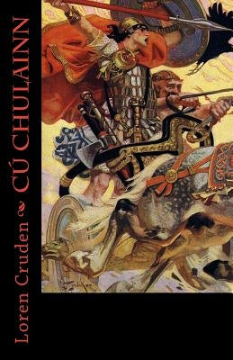 Cu Chulainn by Cruden, Loren