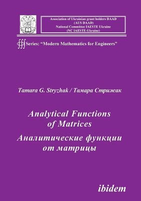 Analytical Functions of Matrices. by Stryzhak, Tamara G.