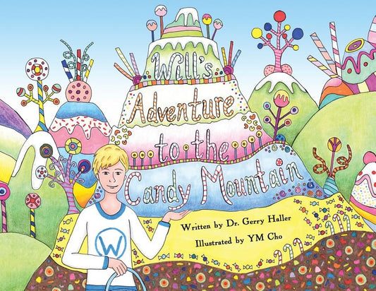 Will's Adventure to the Candy Mountain by Haller, Geraldine