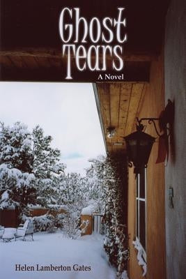 Ghost Tears by Gates, Helen Lamberton