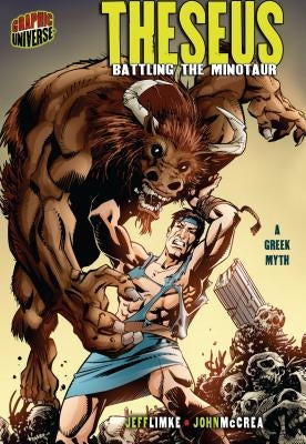 Theseus: Battling the Minotaur [A Greek Myth] by Limke, Jeff