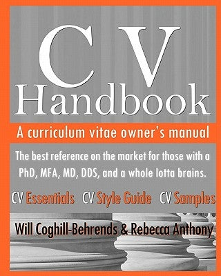 CV Handbook: A curriculum vitae owner's manual by Anthony, Rebecca