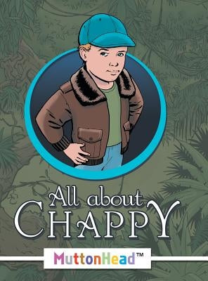 All About Chappy by Muttonhead(tm)